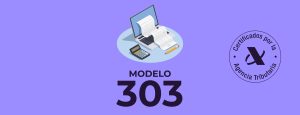 Lee más sobre el artículo El modelo 303: resolvemos las dudas más frecuentes 